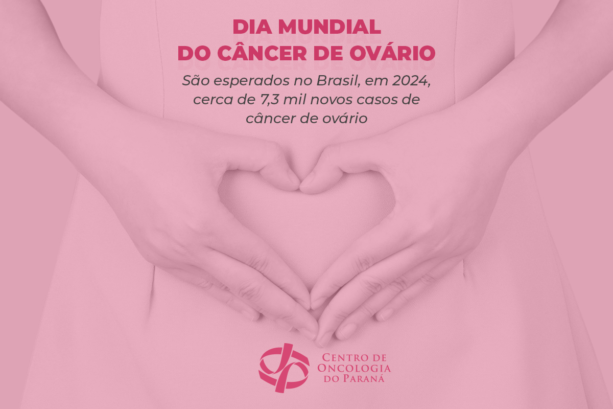 Dia Mundial do Câncer de Ovário