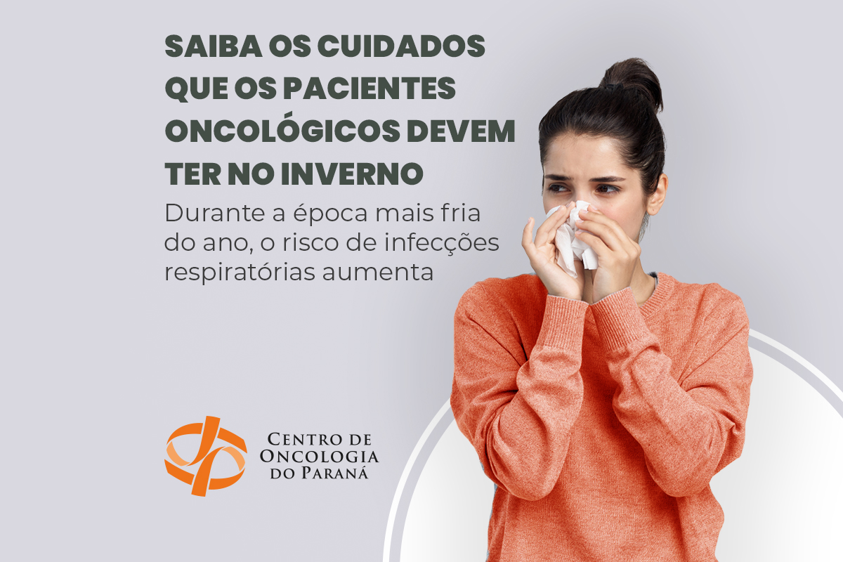 Pacientes oncológicos e os cuidados no inverno