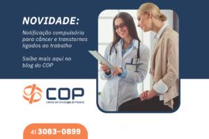 Novidade: notificação compulsória para câncer e transtornos ligados ao trabalho