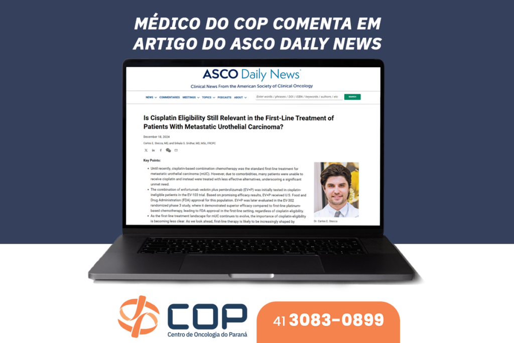 Médico do COP comenta em artigo sobre a cisplatina no tratamento de pacientes com carcinoma urotelial metastático no ASCO Daily News