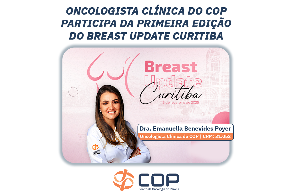 Oncologista clínica do COP participa da primeira edição do Breast Update Curitiba