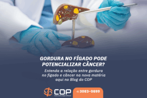 Gordura no fígado pode potencializar câncer