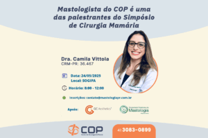 Dra. Camila Vittola é palestrante no Simpósio de Cirurgia Mamária